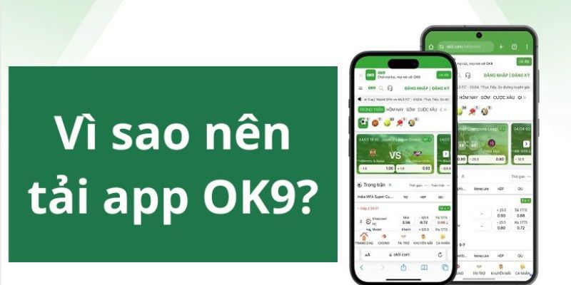Những ưu điểm khi sở hữu app OK9